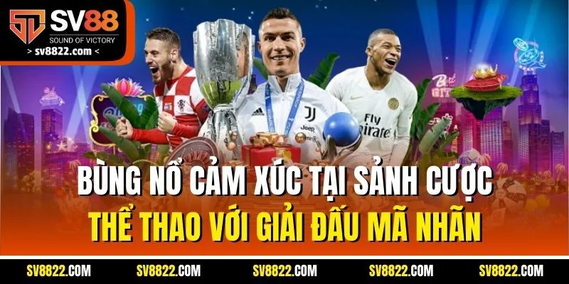 Trang Chủ 33 Bùng nổ cảm xúc tại sảnh cược thể thao với giải đấu mã nhãn