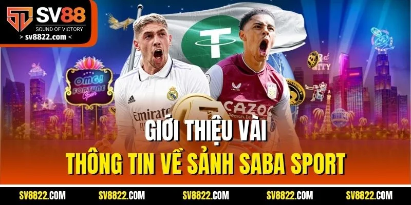 Giới thiệu vài thông tin về sảnh SABA Sport