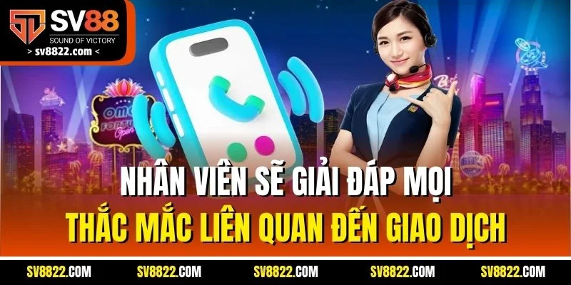 Chăm Sóc Khách Hàng SV88 - Hỗ Trợ Nhanh Chóng Cho Hội Viên 3 Nhân viên sẽ giải đáp mọi thắc mắc liên quan đến giao dịch