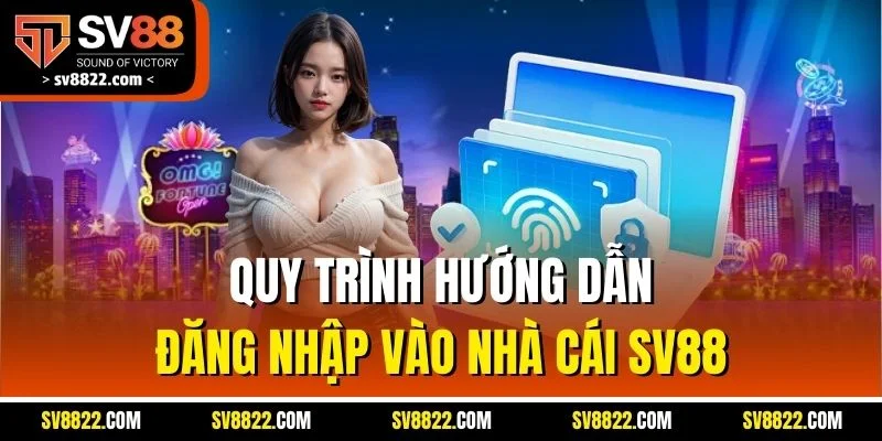 Hướng Dẫn Đăng Nhập Sv88 | Quy Trình Truy Cập Mới Nhất 2025 1 Quy trình hướng dẫn đăng nhập vào nhà cái SV88