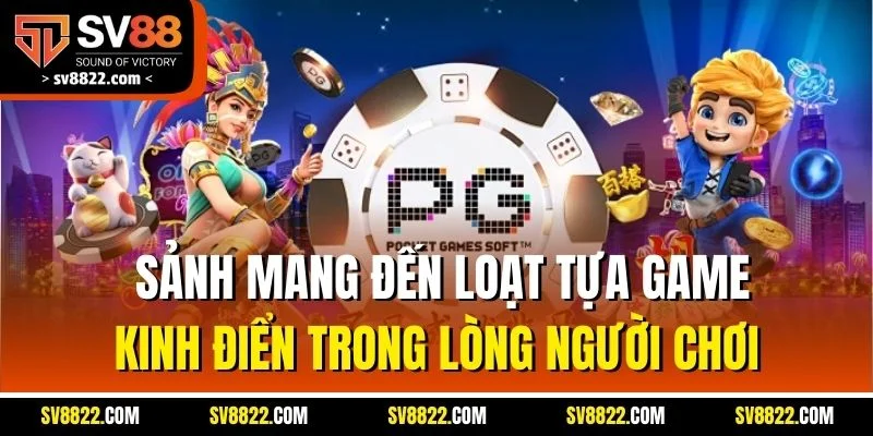 Sảnh mang đến loạt tựa game kinh điển trong lòng người chơi